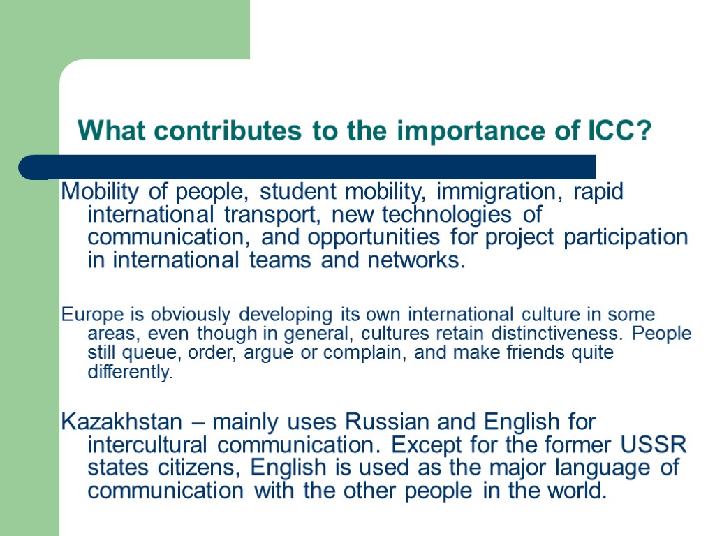 What contributes to the importance of ICC? Mobility of people, student mobility, immigration, rapid